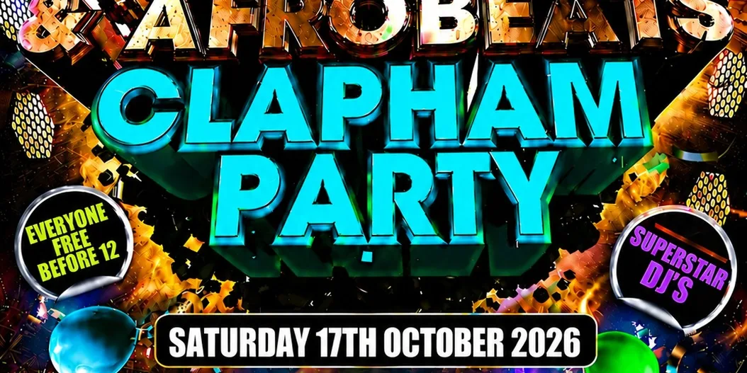 Bashment & Afrobeats Clapham Party Free Before 12AM