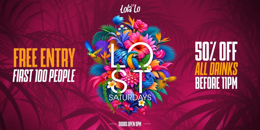 LOST SATURDAYS at Lola Lo!