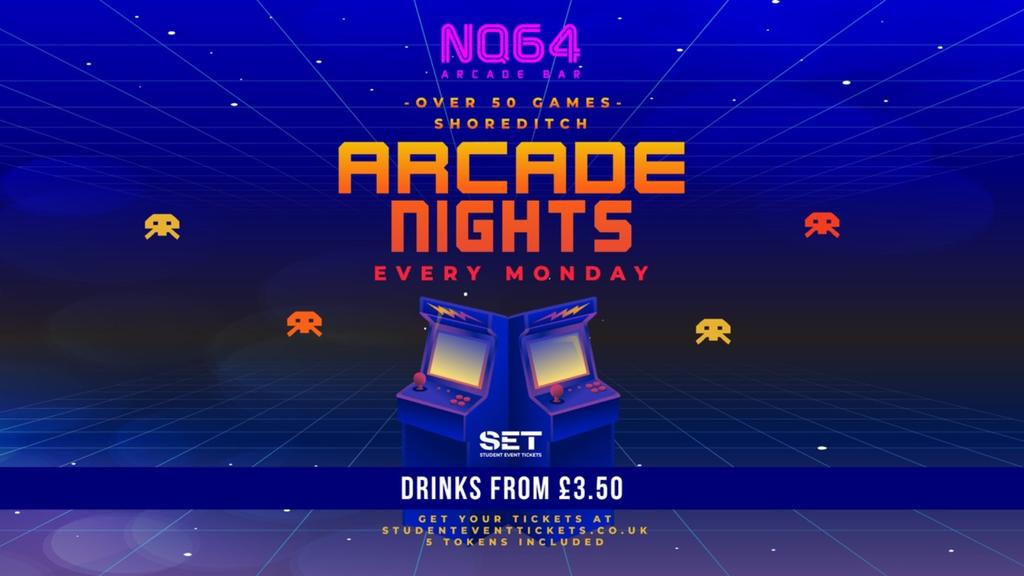 ARCADE NIGHTS @ NQ64 SHOREDITCH - EVERY MONDAY // includes game tokens!