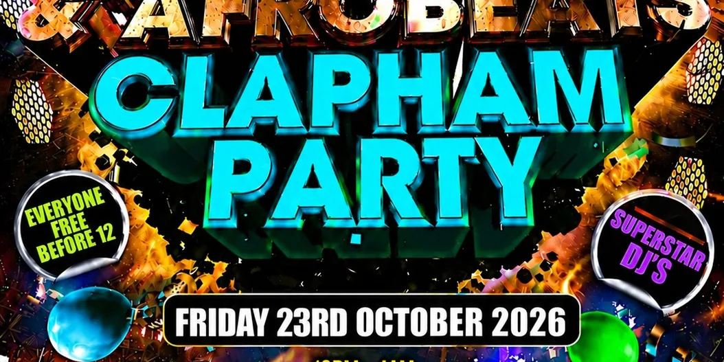 Bashment & Afrobeats Clapham Party Free Before 12AM