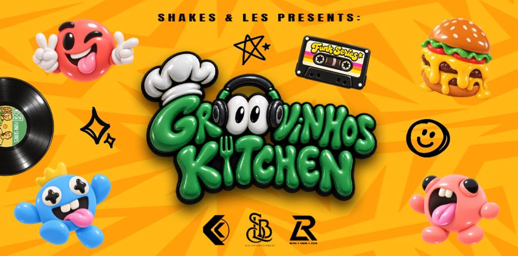 Shakes & Les Presents: Groovinhos Kitchen