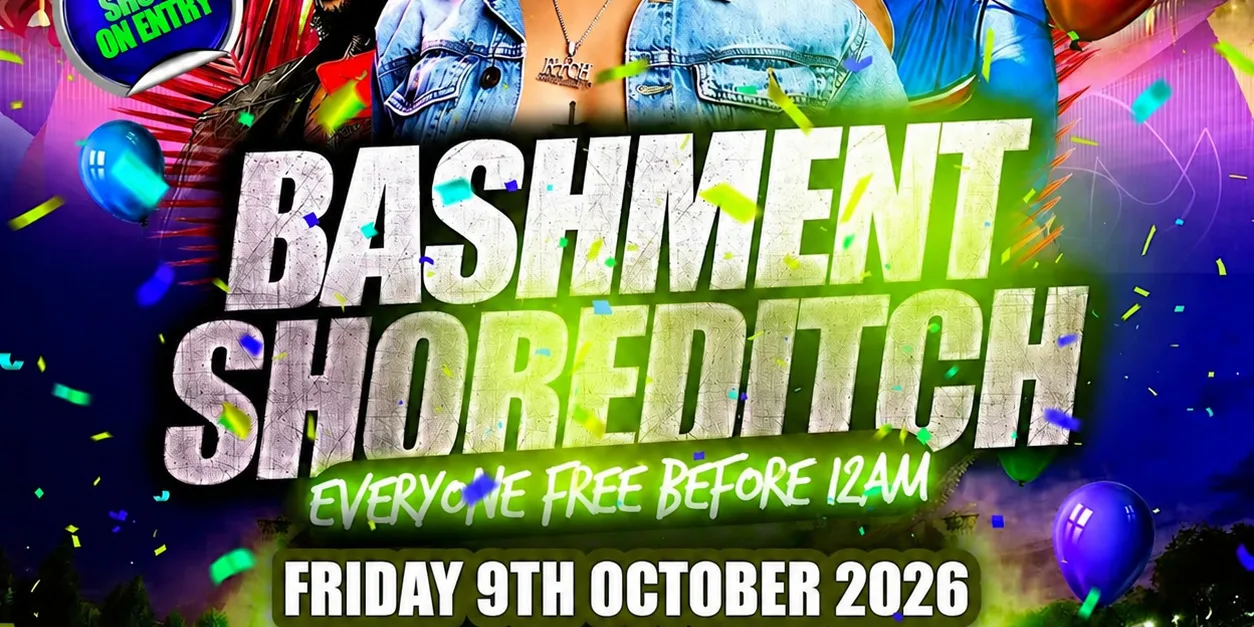 Bashment Shoreditch Party - Free Before Midnight