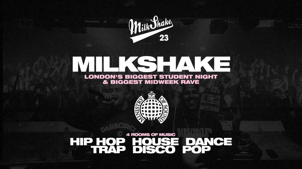 Milkshake, Ministry of Sound | London's Biggest Student Night 🔥 October 6th 2026 🌍