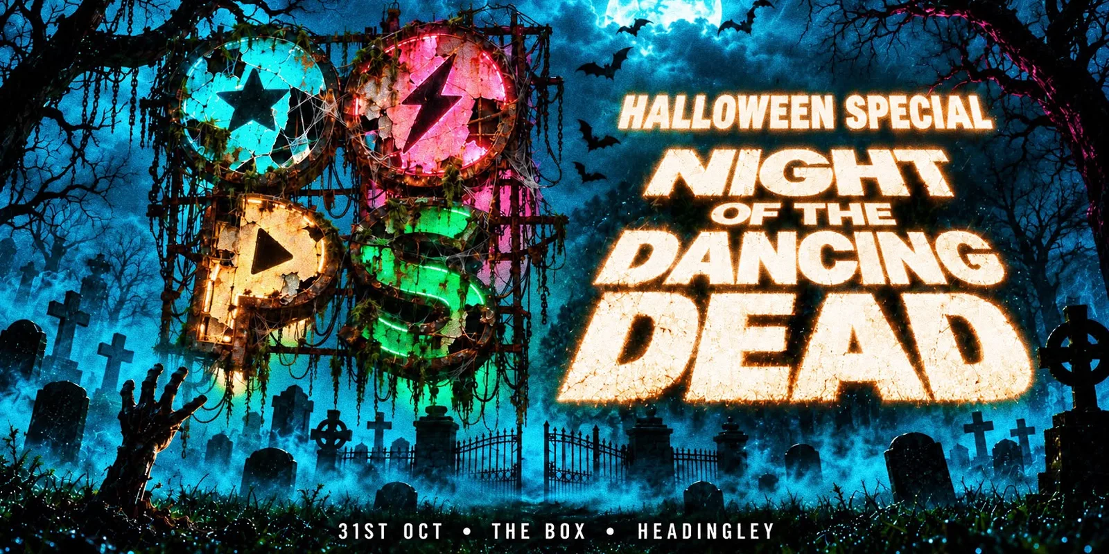 OOPS LEEDS - NIGHT OF THE DANCING DEAD - HALLOWEEN SPECIAL 🎃🪩🧡 THE BOX HEADINGLEY - HALLOWEEN SATURDAY // OUTDOOR TERRACE PARTIES🕺