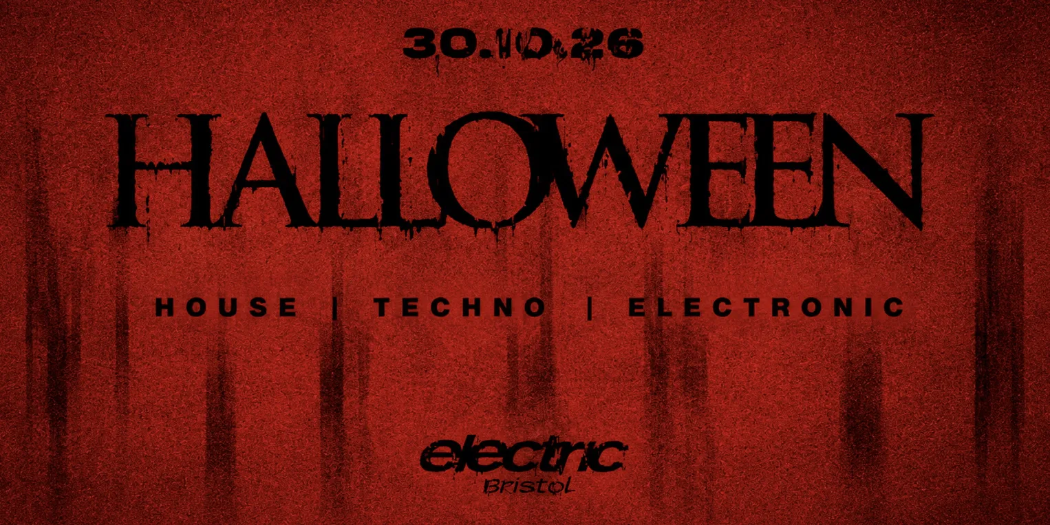 HALLOWEEN FRIDAY AT ELECTRIC BRISTOL 🎃