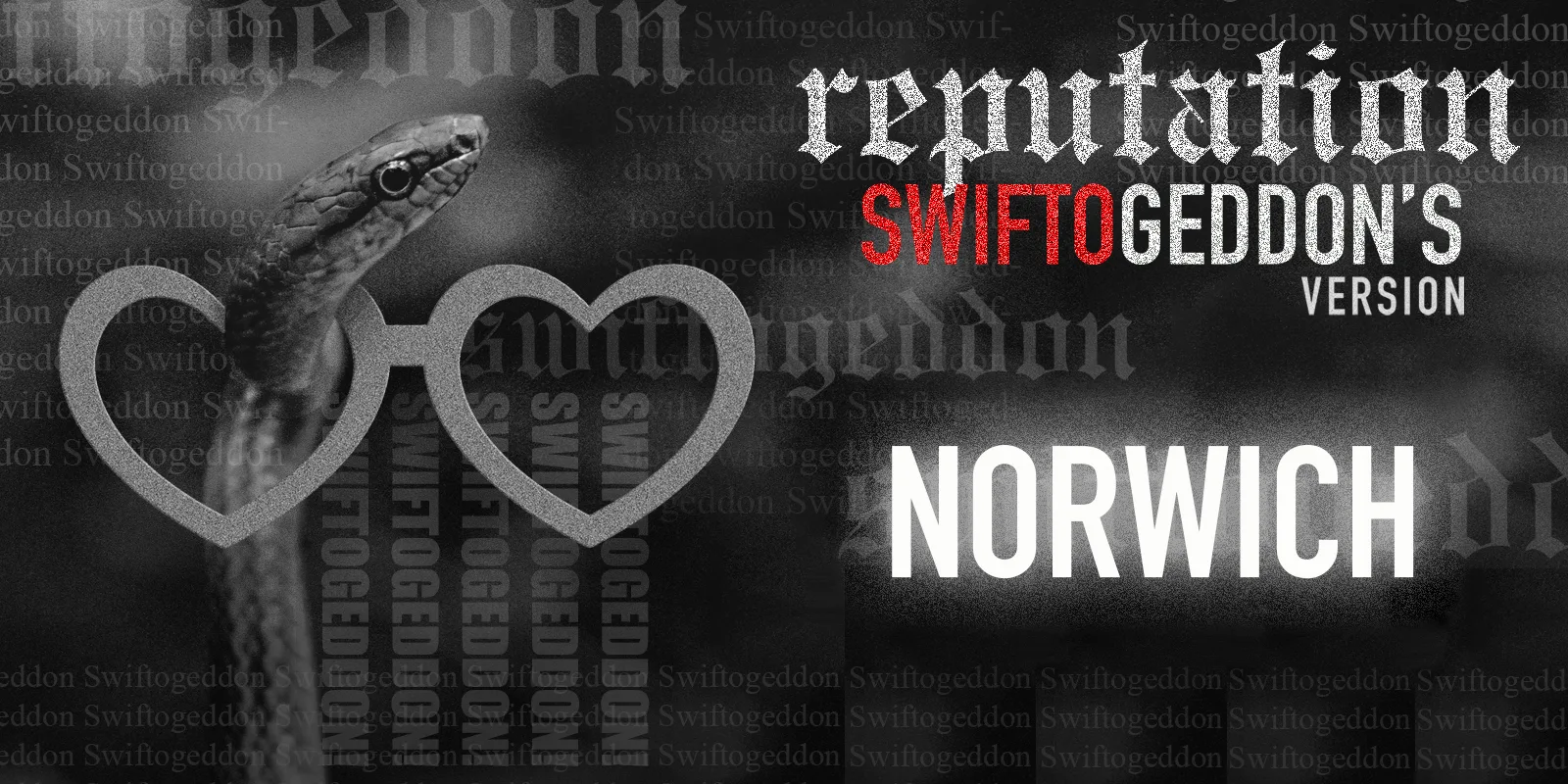 Swiftogeddon - the REPUTATION special - Norwich