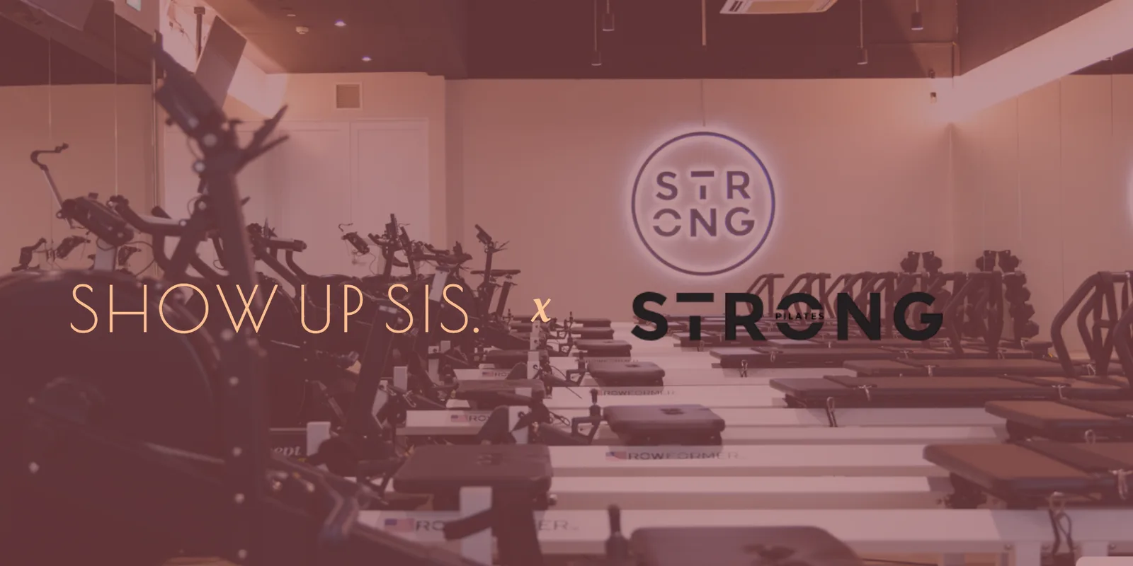 Show Up Sis x Strong Pilates!
