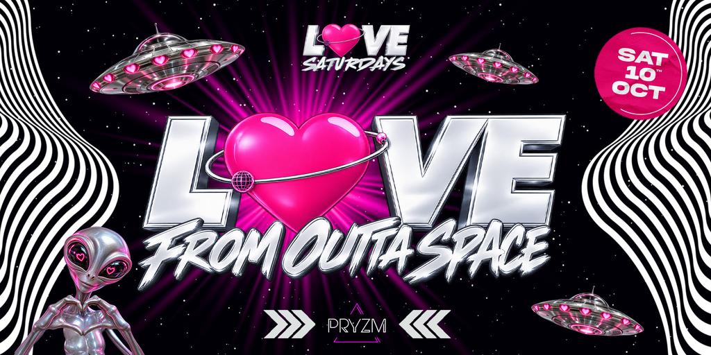 👽 LOVE SATURDAYS 💕 LOVE FROM OUTTA SPACE 🛸