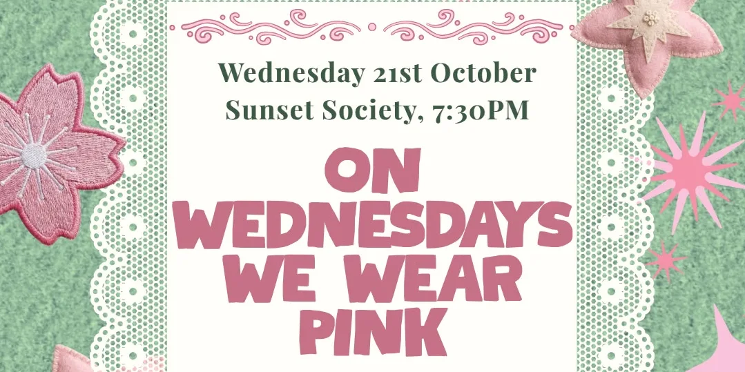 ON WEDNESDAYS WE WEAR PINK- Charity Social
