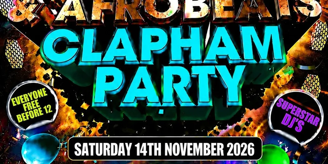 Bashment & Afrobeats Clapham Party Free Before 12AM