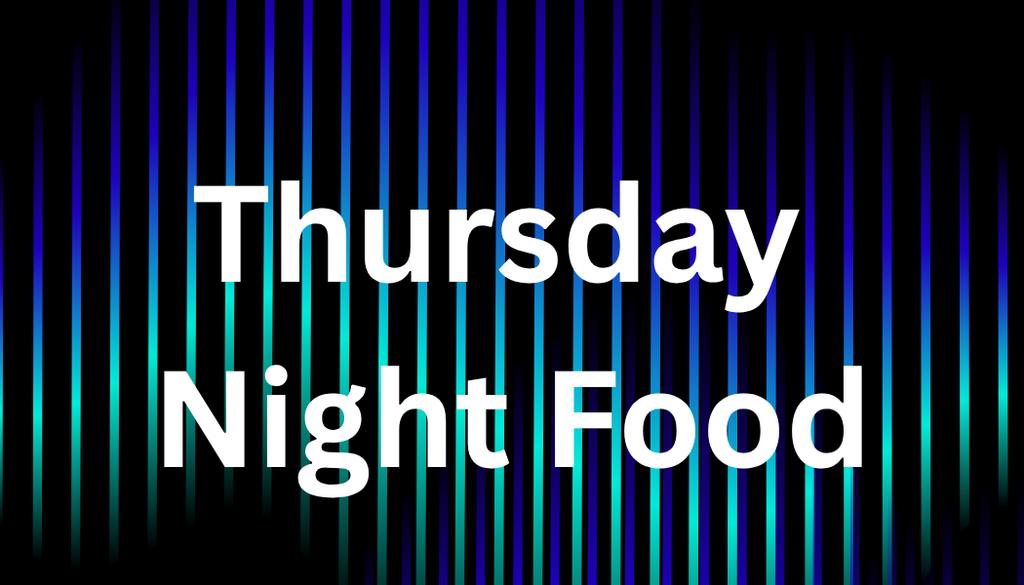Thursday Night Food