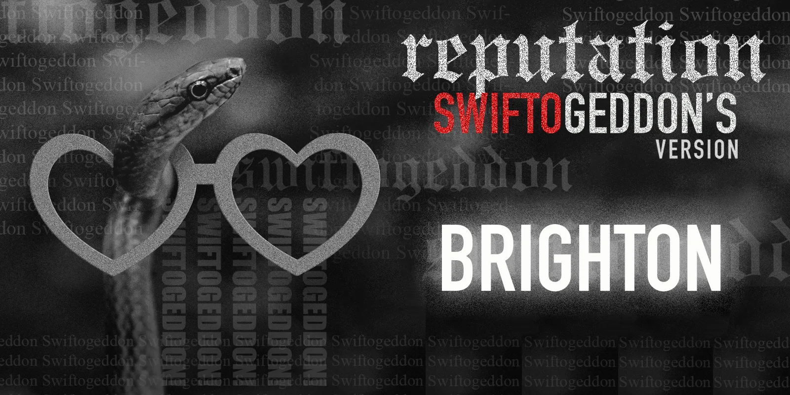 Swiftogeddon - the REPUTATION special - Brighton