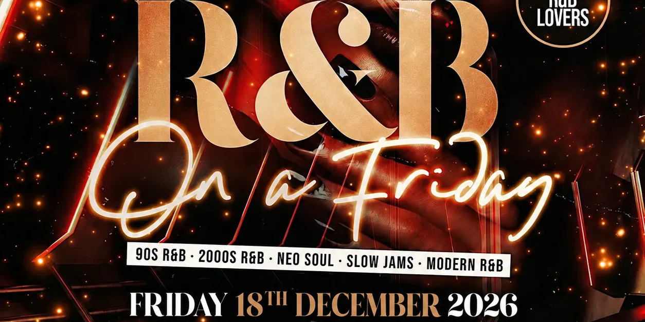 R&B On A Friday - Shoreditch Free RnB Party