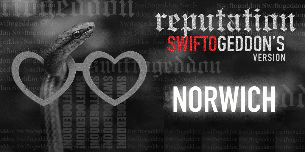 Swiftogeddon - the REPUTATION special - Norwich