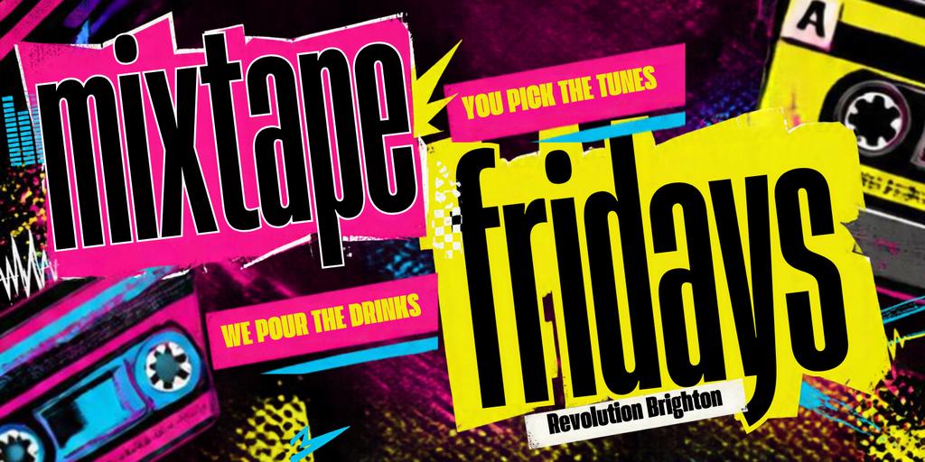 MIXTAPE FRIDAYS