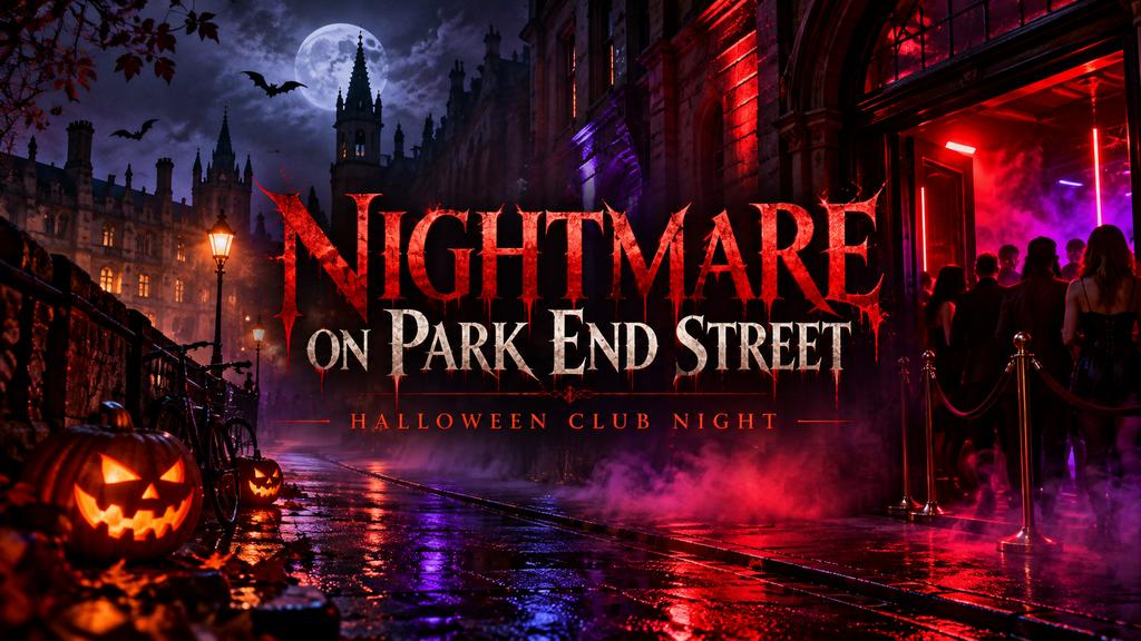 Nightmare on Park End Street: Halloween Club Night