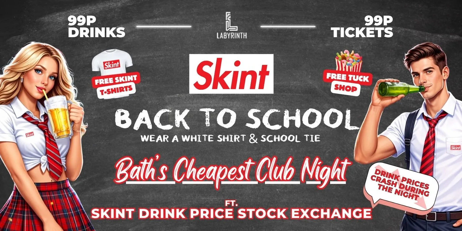 Skint Mondays - Back to School // Bath's Cheapest Club Night // ft. Skint Drink Exchange // 99p Drinks // 99p Tickets