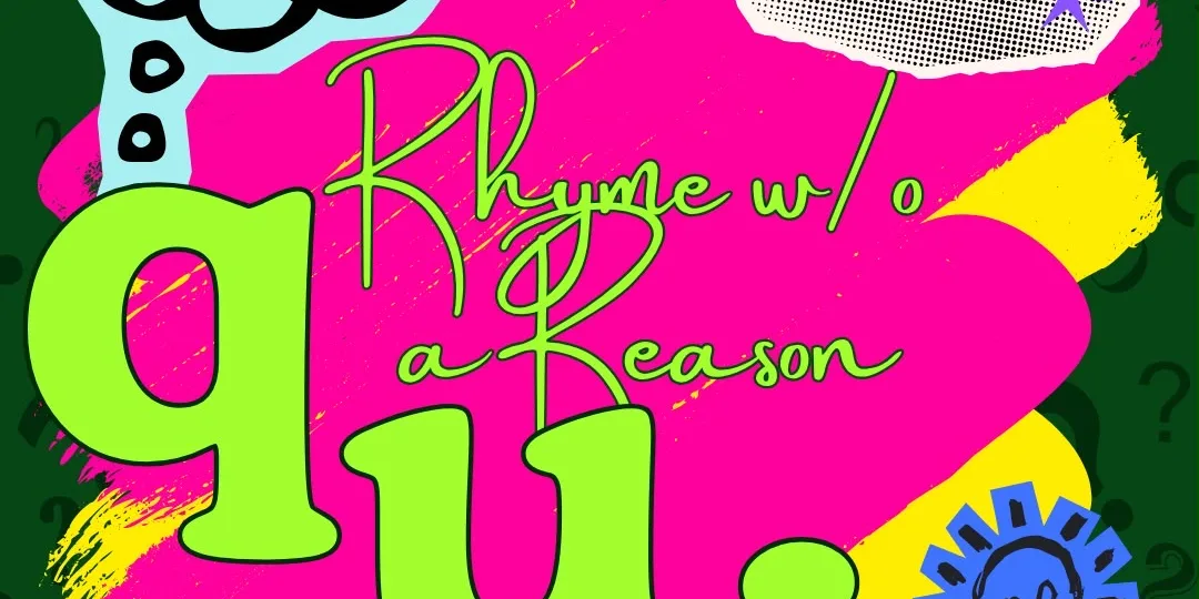 Rhyme W/O Reason