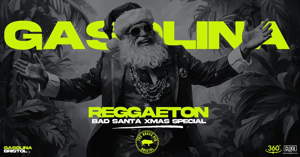 Gasolina Bristol 🔥 Bad Santa Xmas Special x Reggaeton w/ DJ Prime