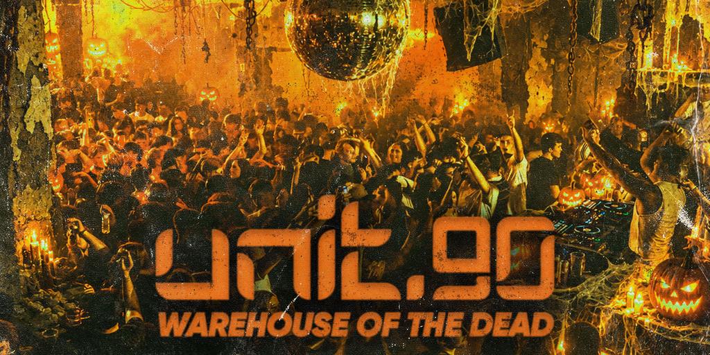 🔪🩸 UNIT.90 - WAREHOUSE OF THE DEAD @ 051 🩸🔪   HALLOWEEN SATURDAY - 31st OCTOBER 🚨