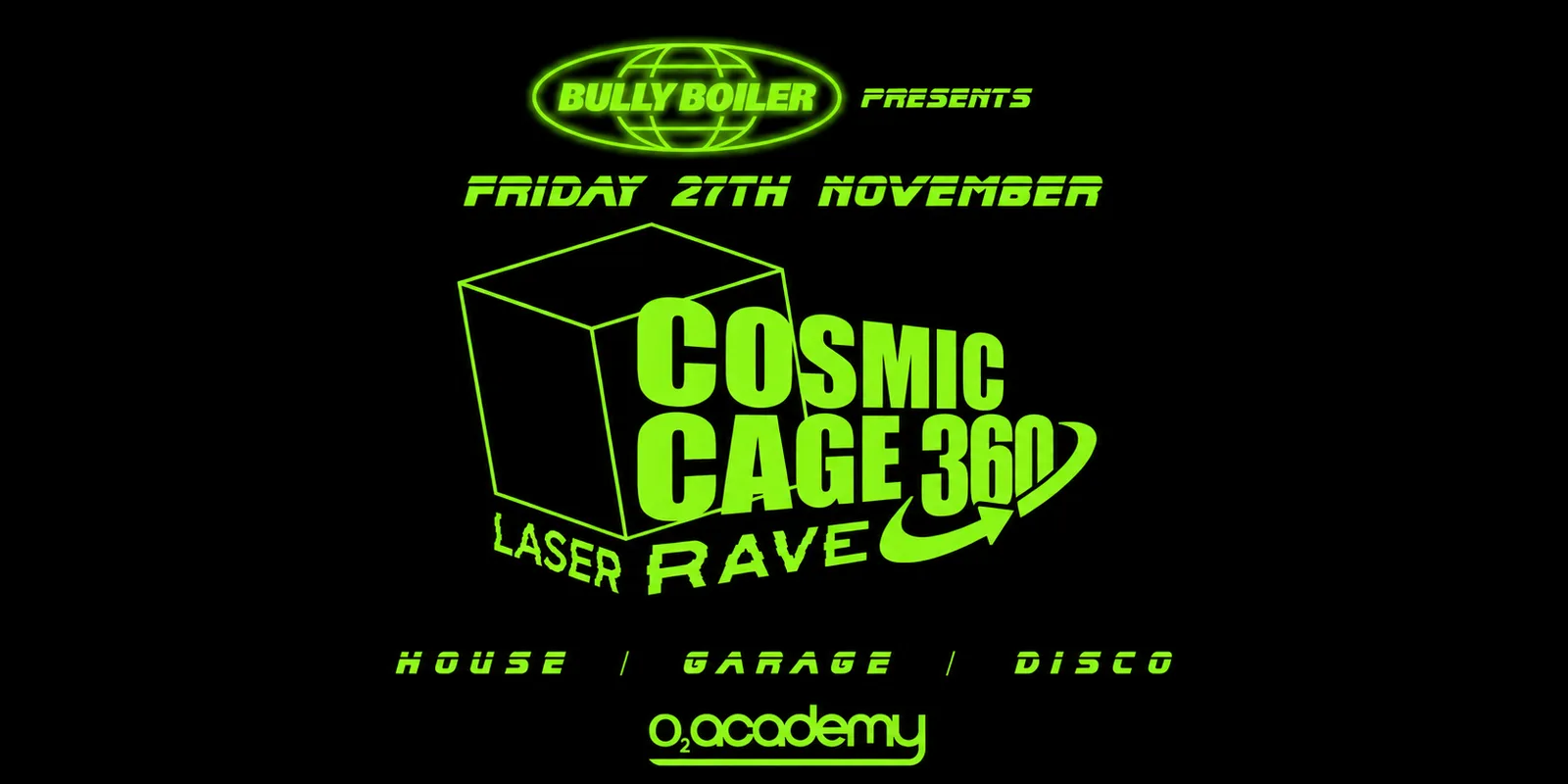 THE COSMIC CAGE LASER RAVE | O2 SPECIAL