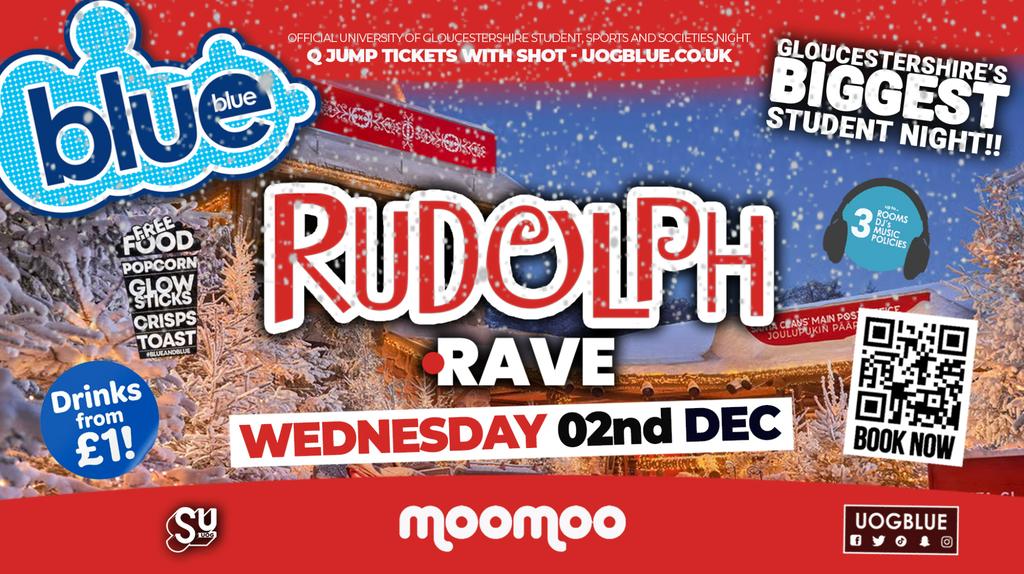 Blue & Blue  | RUDOLPH RAVE!! 🦌 GLOUCESTERSHIRE'S BIGGEST STUDENT NIGHT 💙 £1 Drinks All Night