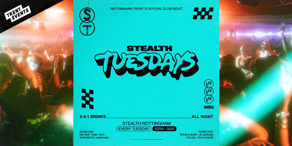 Stealth Tuesdays 🏁 Nottingham Trent's Official Tuesday Night