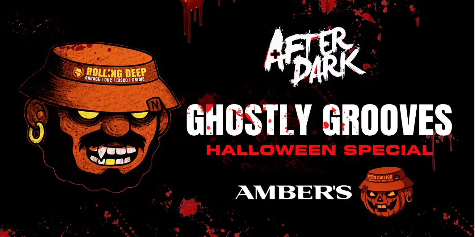 After Dark Ghostly Grooves @ Ambers 🎃 Saturday 31st October ⚠️ This will Sell Out ⚠️