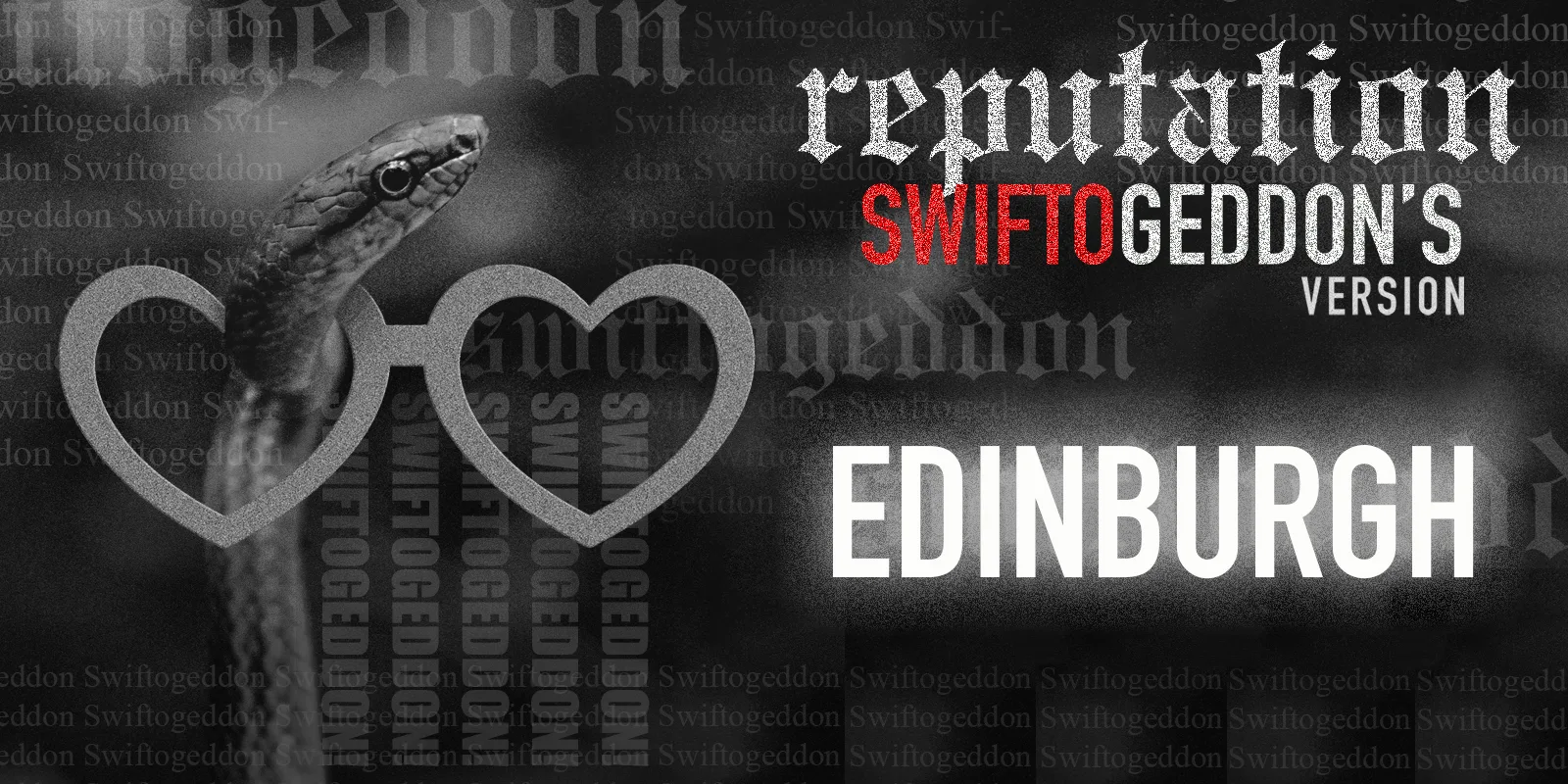 Swiftogeddon - the REPUTATION special - Edinburgh