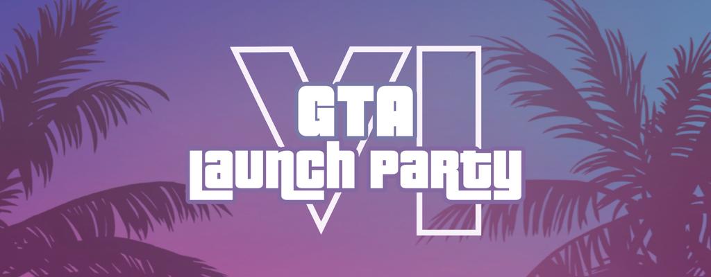 GTA VI Launch Party