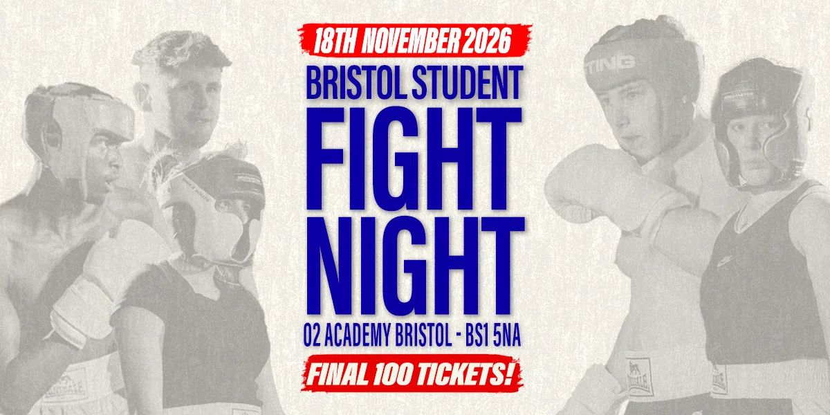 Bristol Student Fight Night - UWE vs UOB - FINAL 100 TICKETS!