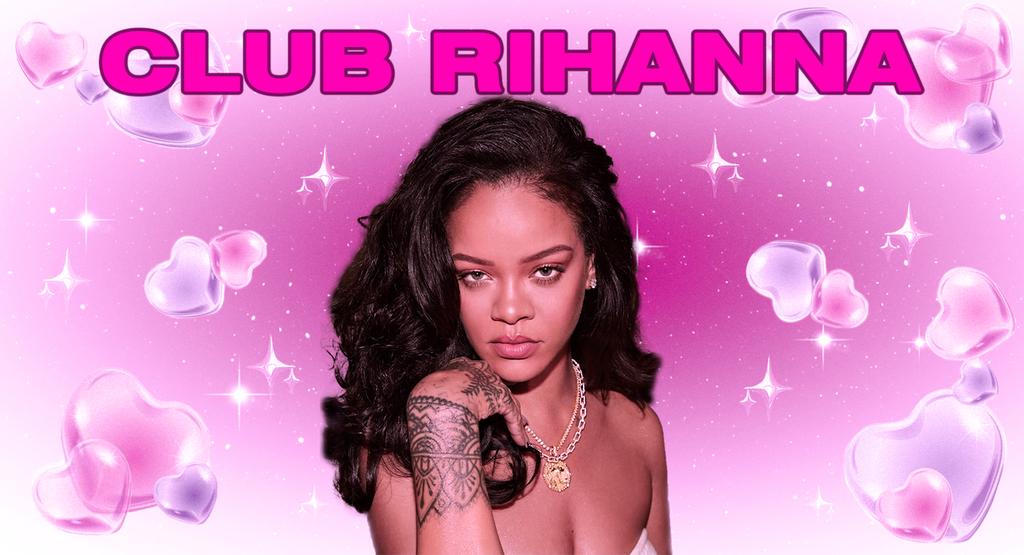 CLUB RIHANNA - The Ultimate Rihanna Night (Manchester)