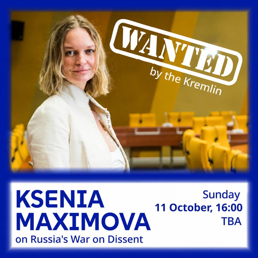 Wanted by the Kremlin: Ksenia Maximova on Russia's War on Dissent