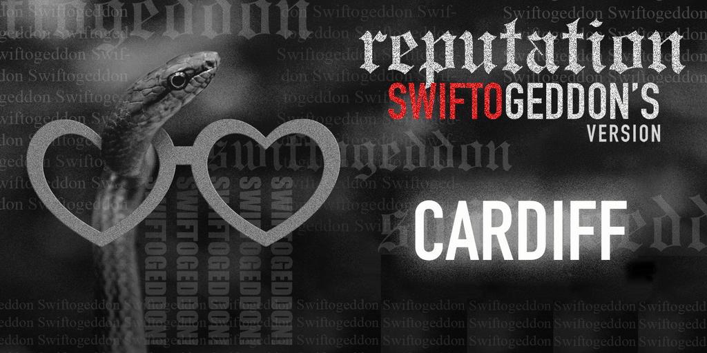 Swiftogeddon - the REPUTATION special - Cardiff