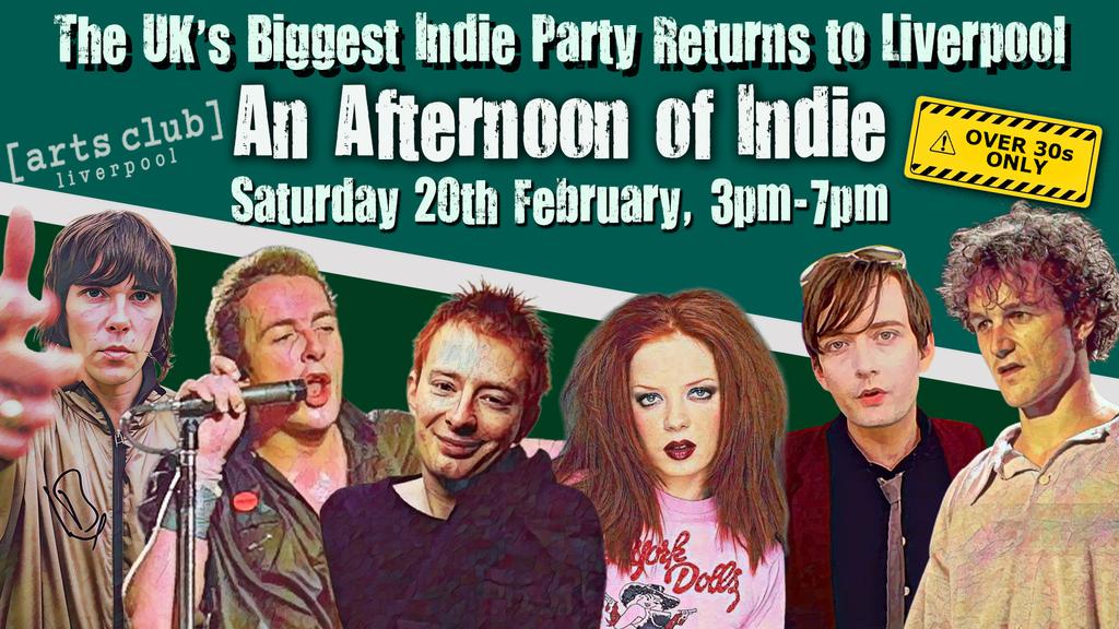 LIVERPOOL An Afternoon of indie - Indie for the over 30s: 3pm-7pm, 20th February