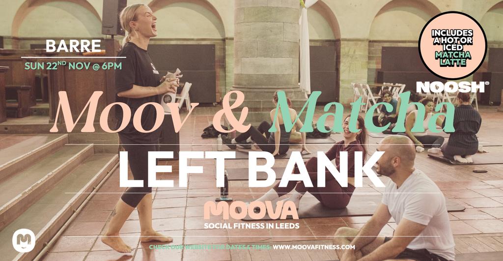 MOOV & MATCHA: BARRE w/ Carly - Sun 22nd Nov @ 6pm