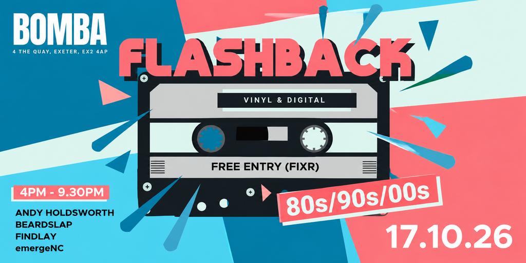 FLASHBACK (80s/90s/00s) |17.10.26 | Bomba Exeter