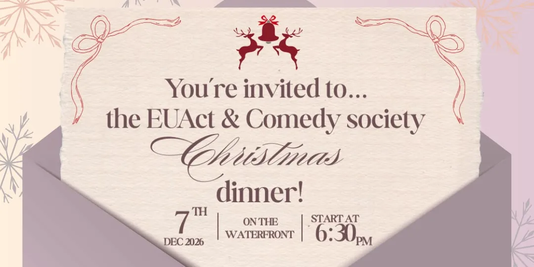 Euact & Comedy Society Christmas Dinner 2026!