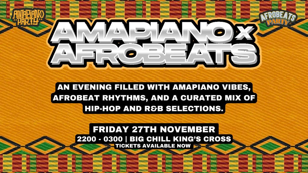 Amapiano X Afrobeats Party (London)