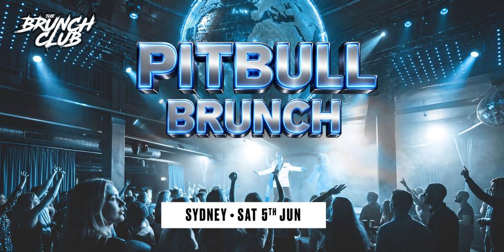 Pitbull Brunch - Sydney