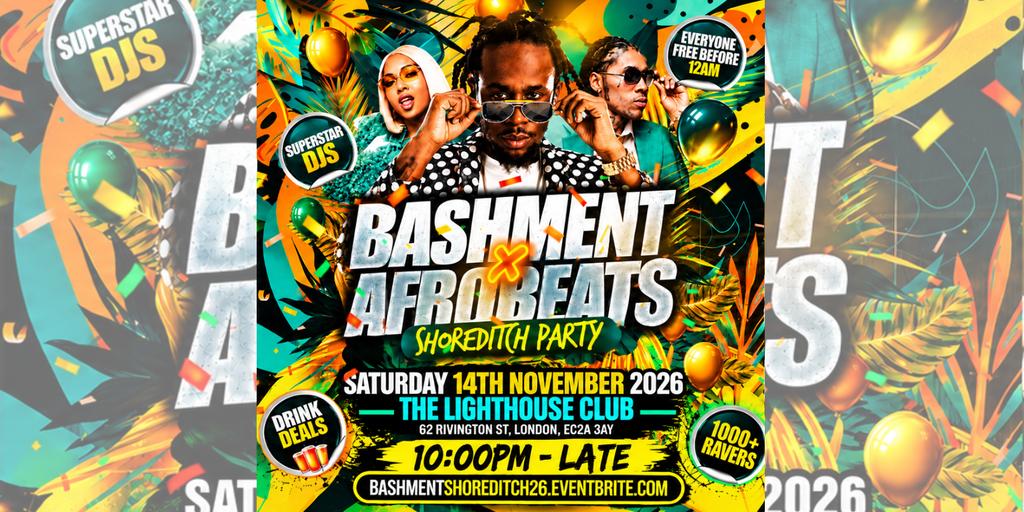 Bashment X Afrobeats - Shoreditch Party - Everyone Free Before 12AM