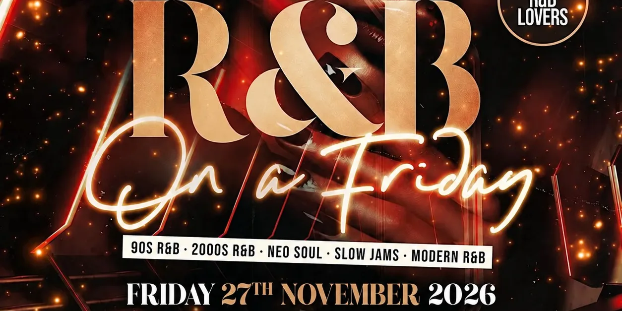 R&B On A Friday - Shoreditch Free RnB Party