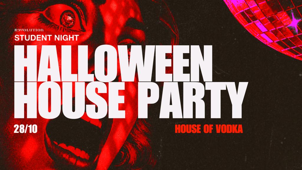 HALLOWEEN HOUSE PARTY - STUDENT EVENT