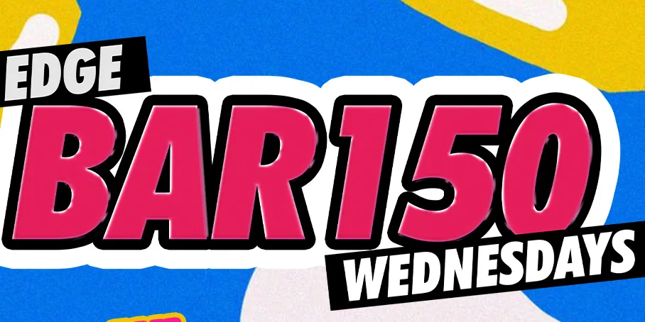 🤑 BAR150 - Win a £100 Bar Tab Every Wednesday! 🤑