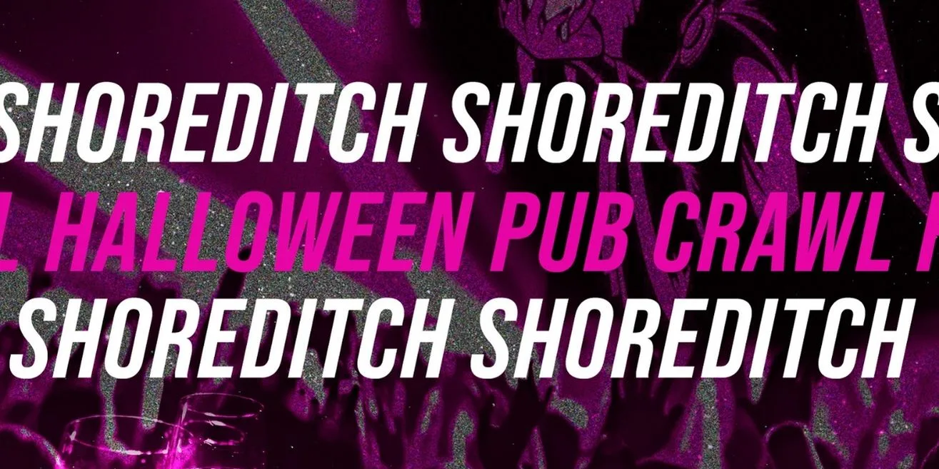 HALLOWEEN @ SHOREDITCH FRIDAY 30TH OCTOBER