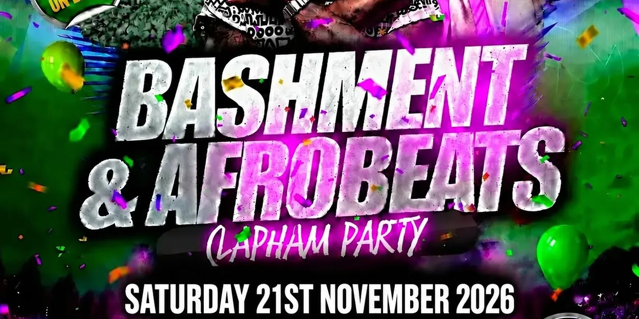 Bashment & Afrobeats Clapham Party Free Before 12AM