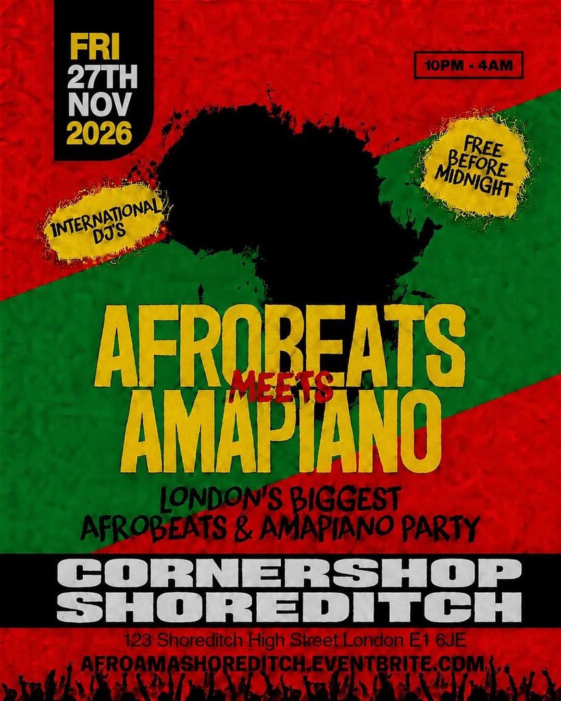 Afrobeats Meets Amapiano Shoreditch – Everyone Free Before 12AM