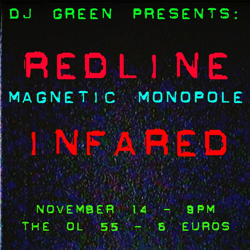 Redline, Magnetic Monopole, Infared @ The Ol' 55
