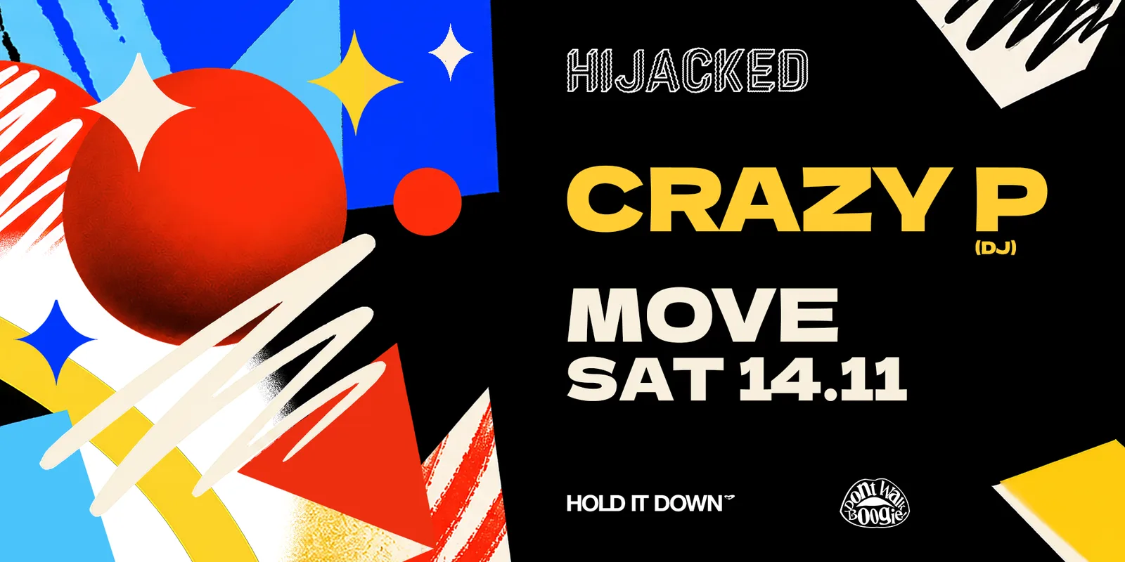 Hijacked x Hold It Down: Crazy P