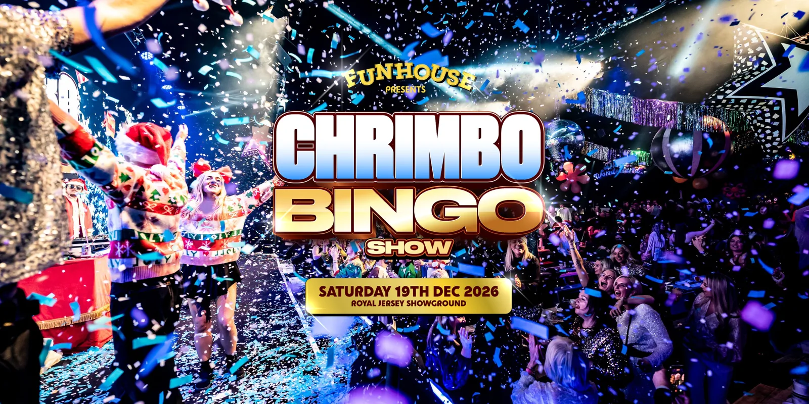 The CHRIMBO BINGO Show, Sat 19th Dec. SOLD OUT